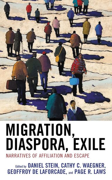 Daniel Stein, Cathy C. Waegner, Geoffroy de Laforcade, Page  R. Laws - Migration, Diaspora, Exile, Häftad