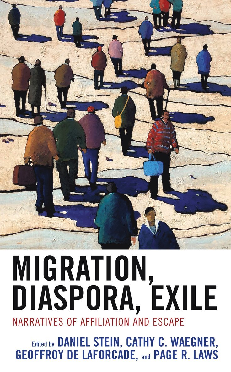 Migration, Diaspora, Exile