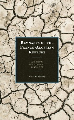 Mona El Khoury, Mona El Khoury - Remnants of the Franco-Algerian Rupture, Inbunden