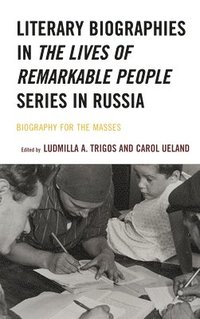bokomslag Literary Biographies in The Lives of Remarkable People Series in Russia