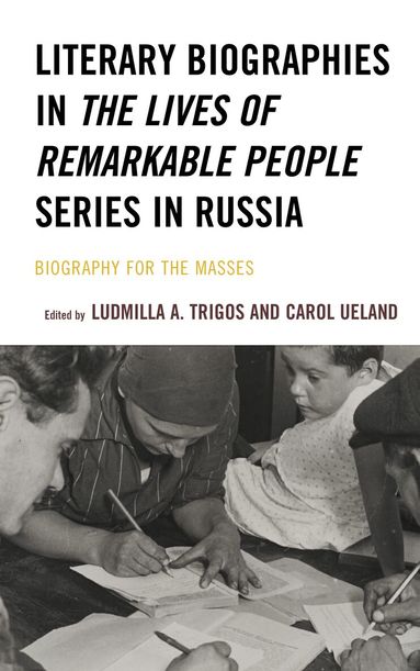 Ludmilla A. Trigos, Carol Ueland - Literary Biographies in The Lives of Remarkable People Series in Russia, Häftad