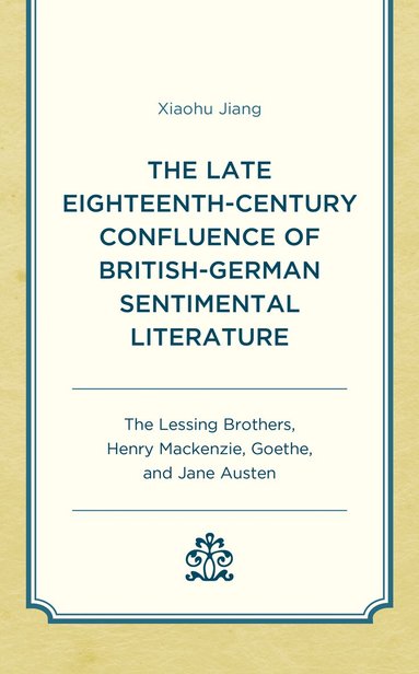 bokomslag Late Eighteenth-Century Confluence of British-German Sentimental Literature