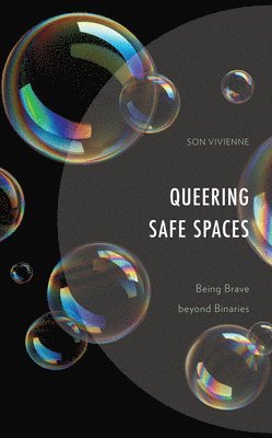 Son Vivienne - Queering Safe Spaces, Inbunden