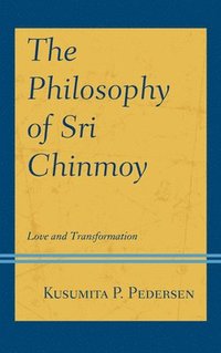 bokomslag The Philosophy of Sri Chinmoy