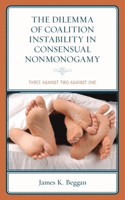 bokomslag The Dilemma of Coalition Instability in Consensual Nonmonogamy