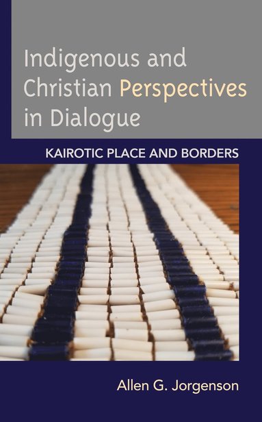 bokomslag Indigenous and Christian Perspectives in Dialogue