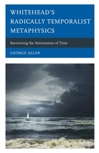 bokomslag Whitehead's Radically Temporalist Metaphysics