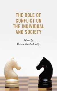 bokomslag The Role of Conflict on the Individual and Society