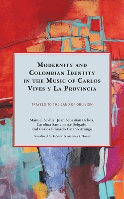 Modernity and Colombian Identity in the Music of Carlos Vives y La Provincia 1