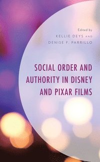 bokomslag Social Order and Authority in Disney and Pixar Films