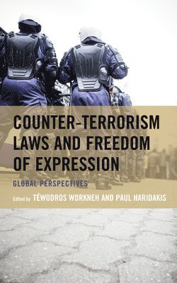 Téwodros Workneh, Paul Haridakis, Tewodros Workneh - Counter-Terrorism Laws and Freedom of Expression, Häftad