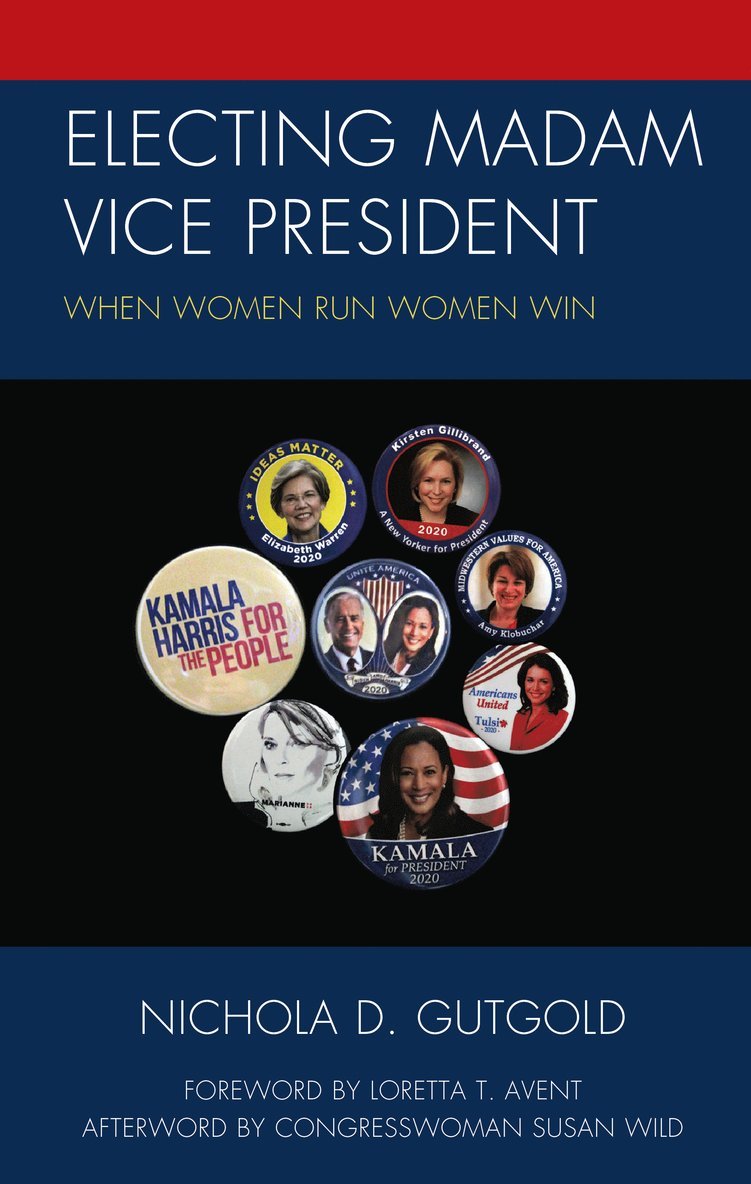 Nichola D. Gutgold - Electing Madam Vice President, Häftad
