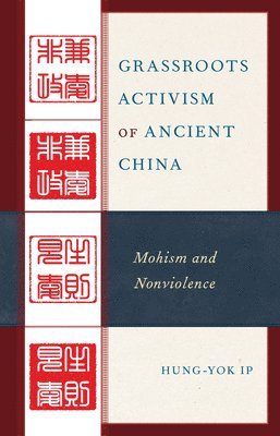 Hung-yok Ip, Hung-Yok Ip - Grassroots Activism of Ancient China, Inbunden
