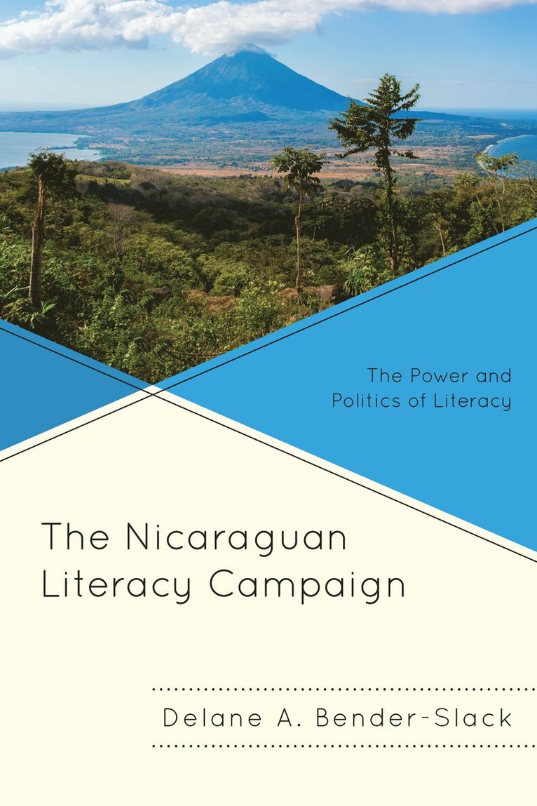 Delane A. Bender-Slack - Nicaraguan Literacy Campaign, Inbunden