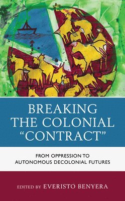 bokomslag Breaking the Colonial &quot;Contract&quot;