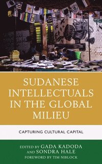 bokomslag Sudanese Intellectuals in the Global Milieu