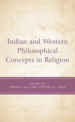 bokomslag Indian and Western Philosophical Concepts in Religion