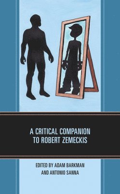 A Critical Companion to Robert Zemeckis 1