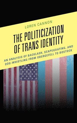 bokomslag The Politicization of Trans Identity