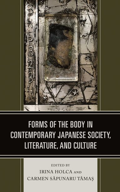 bokomslag Forms of the Body in Contemporary Japanese Society, Literature, and Culture