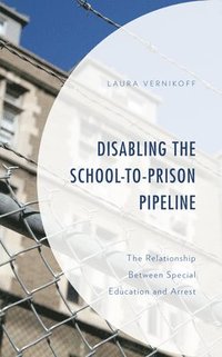 bokomslag Disabling the School-to-Prison Pipeline
