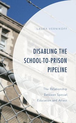 Disabling the School-to-Prison Pipeline 1