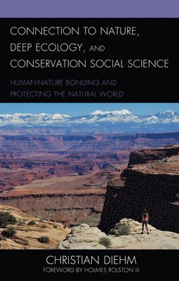 bokomslag Connection to Nature, Deep Ecology, and Conservation Social Science