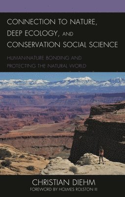 bokomslag Connection to Nature, Deep Ecology, and Conservation Social Science