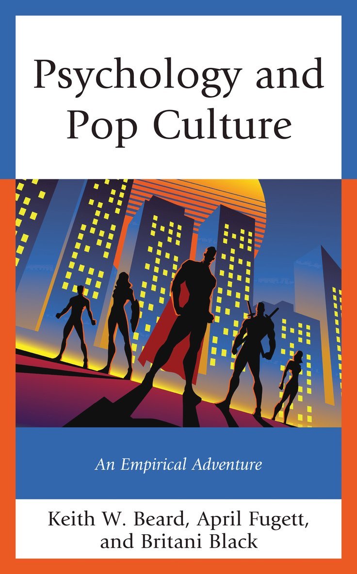 Keith W. Beard, April Fugett, Britani Black - Psychology and Pop Culture, Inbunden