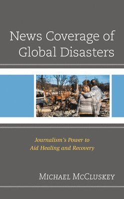 bokomslag News Coverage of Global Disasters