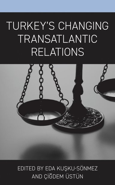 bokomslag Turkey's Changing Transatlantic Relations