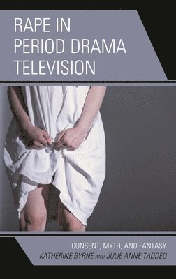 bokomslag Rape in Period Drama Television