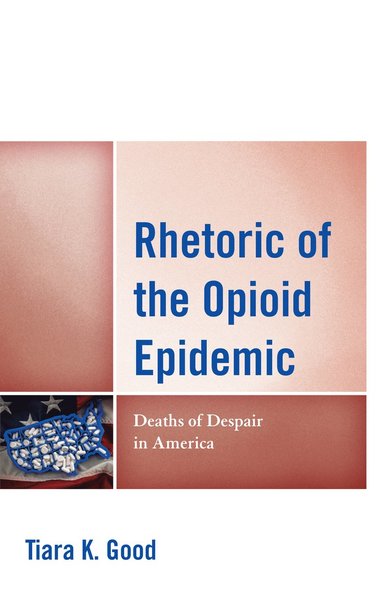 bokomslag Rhetoric of the Opioid Epidemic