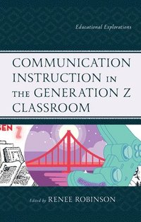 bokomslag Communication Instruction in the Generation Z Classroom