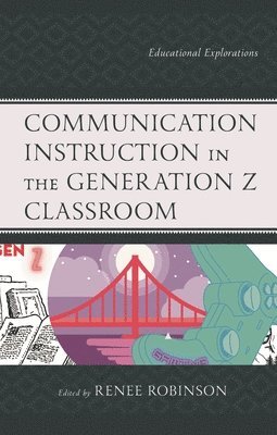 bokomslag Communication Instruction in the Generation Z Classroom