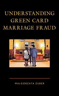 bokomslag Understanding Green Card Marriage Fraud