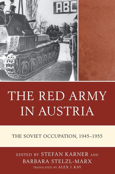Stefan Karner, Barbara Stelzl-Marx - Red Army in Austria, Inbunden