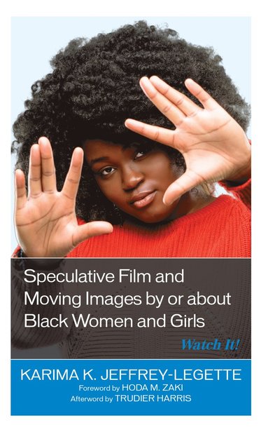 bokomslag Speculative Film and Moving Images by or about Black Women and Girls