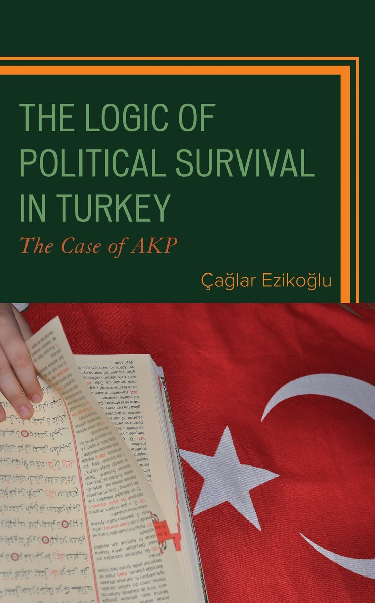 Çaglar Ezikoglu, Caglar Ezikoglu - Logic of Political Survival in Turkey, Inbunden