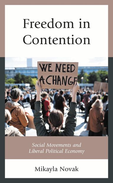 Mikayla Novak, Lenore T. Ealy - Freedom in Contention, Inbunden