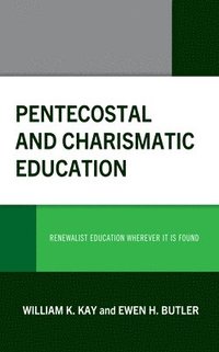 bokomslag Pentecostal and Charismatic Education