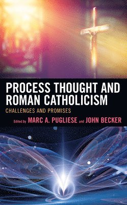 bokomslag Process Thought and Roman Catholicism