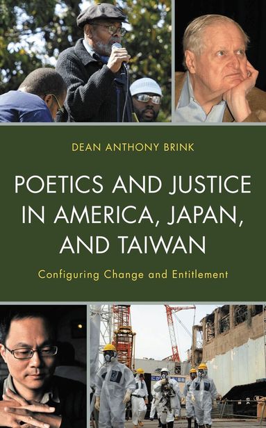 Dean Anthony Brink - Poetics and Justice in America, Japan, and Taiwan, Inbunden