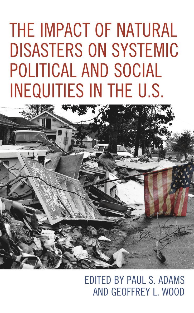 Impact of Natural Disasters on Systemic Political and Social Inequities in the U.S.