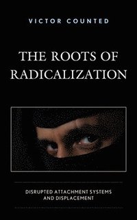 bokomslag The Roots of Radicalization