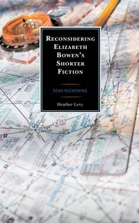 bokomslag Reconsidering Elizabeth Bowen's Shorter Fiction