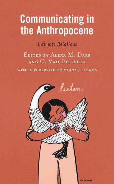 C. Vail Fletcher, Alexa M. Dare - Communicating in the Anthropocene, Inbunden