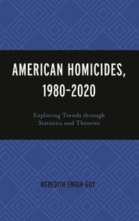 bokomslag American Homicides, 1980-2020