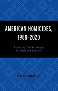 bokomslag American Homicides, 19802020