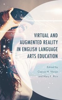 bokomslag Virtual and Augmented Reality in English Language Arts Education